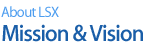 About LSX _ Mission & Vision